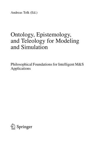 Ontology, Epistemology, and Teleology for Modeling and Simulation