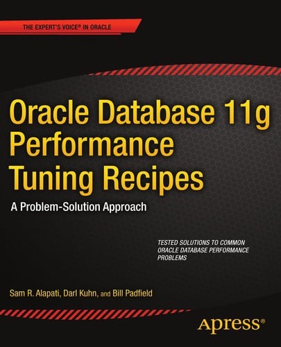 Oracle Database 11g performance tuning recipes