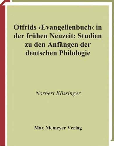 Otfrids "Evangelienbuch" in der frühen Neuzeit