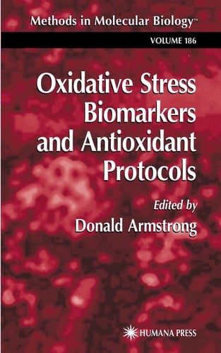 Oxidative stress biomarkers and antioxidant protocols