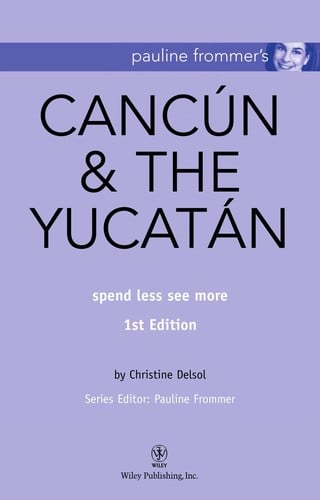 Pauline Frommer's Cancun & the Yucatan