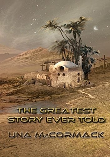 The Greatest Story Ever Told (NewCon Press Novellas Set 3)