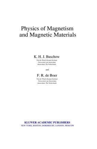 Physics of magnetism and magnetic materials