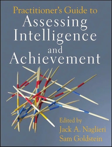 Practitioner's guide to assessing intelligence and achievement