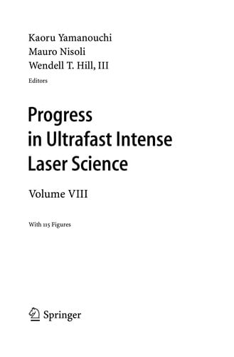 Progress in Ultrafast Intense Laser Science VIII