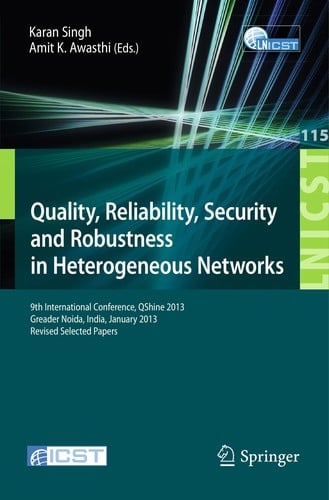 Quality, Reliability, Security and Robustness in Heterogeneous Networks