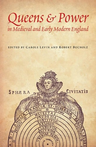 Queens and power in medieval and early modern England