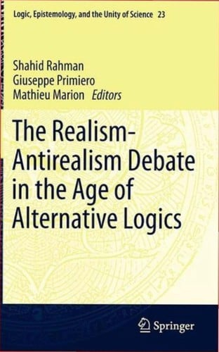 The Realism-Antirealism Debate in the Age of Alternative Logics