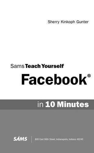 Sams teach yourself Facebook in 10 minutes