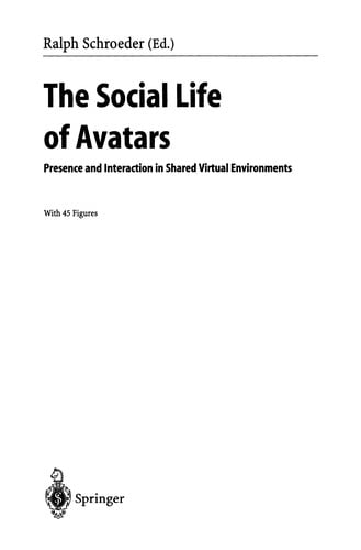 The Social Life of Avatars