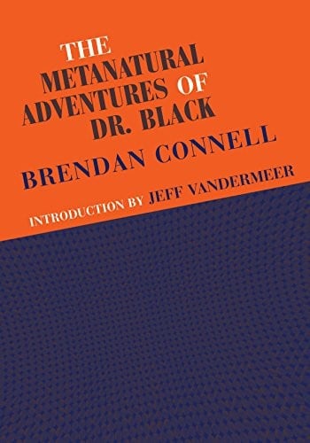 The Metanatural Adventures of Dr. Black [Signed Limited Edition]