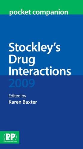 Stockley's drug interactions pocket companion 2009