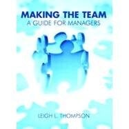 Making The Team A Guide For Managers