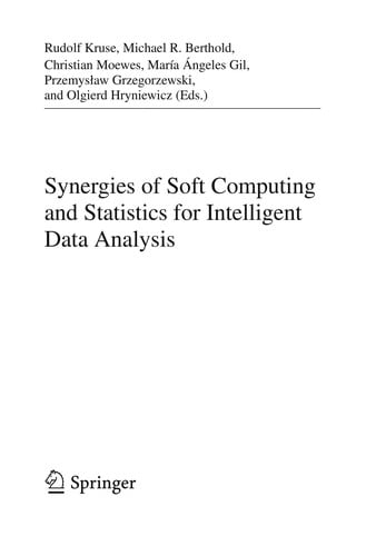 Synergies of Soft Computing and Statistics for Intelligent Data Analysis