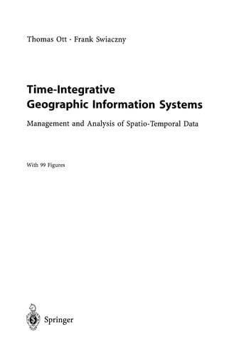 Time-Integrative Geographic Information Systems
