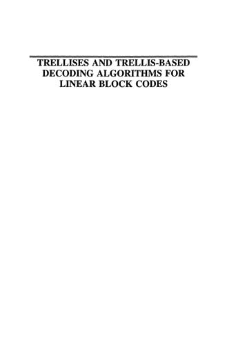 Trellises and Trellis-Based Decoding Algorithms for Linear Block Codes