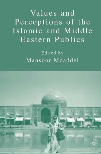 Values and perceptions of the Islamic and Middle Eastern publics