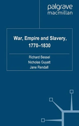 War, empire and slavery, 1770-1830
