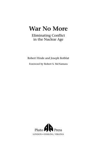 WAR NO MORE: ELIMINATING CONFLICT IN THE NUCLEAR AGE