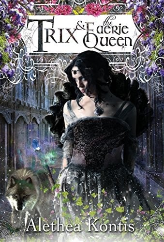 Trix and the Faerie Queen (Books of Arilland)