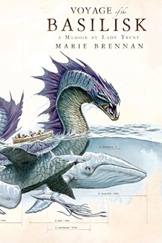 Voyage of the Basilisk: A Memoir by Lady Trent (A Natural History of Dragons Book 3)