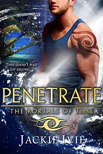 PENETRATE (The Portals of Time Book 1)