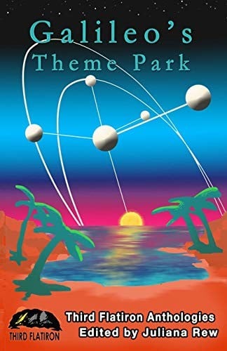 Galileo's Theme Park (Third Flatiron Anthologies) (Volume 23)