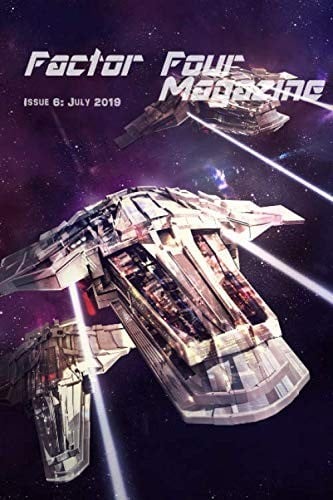 Factor Four Magazine: Issue 6: July 2019