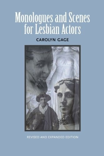 Monologues and Scenes for Lesbian Actors: Revised and Expanded