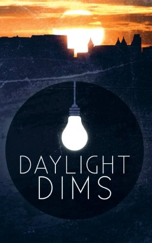 Daylight Dims: Volume One