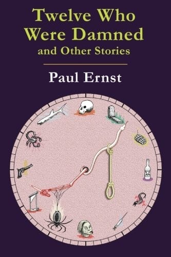 Twelve Who Were Damned and Other Stories