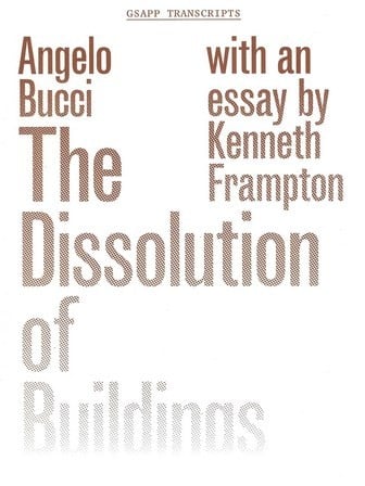 The dissolution of buildings 