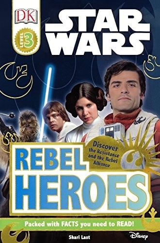 Star Wars: Rebel Heroes (DK Readers: Level 3)