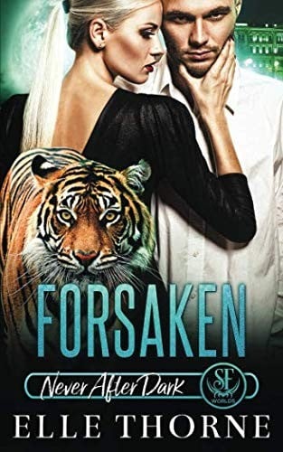 Forsaken: Shifters Forever Worlds (Never After Dark)