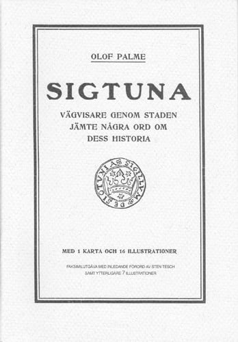 Sigtuna - Vägvisare genom staden jämte några ord om dess historia