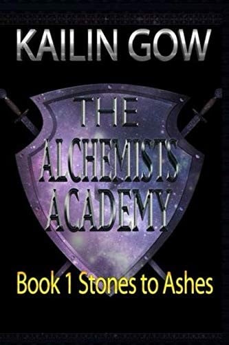 The Alchemists Academy: Stones to Ashes Book 1