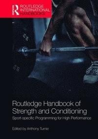 Routledge handbook of strength and conditioning : sport-specific programming for high performance