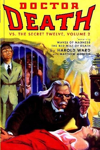 Doctor Death Vs. The Secret Twelve, Volume 2