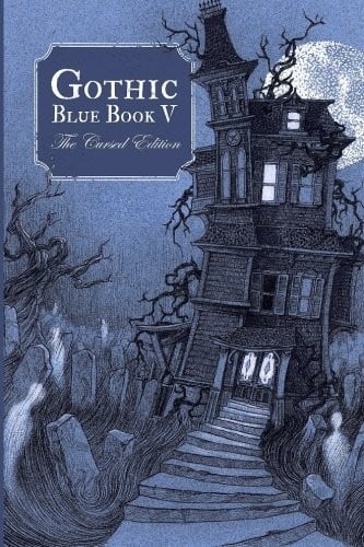 Gothic Blue Book V: The Cursed Edition