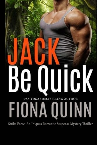 Jack Be Quick (Strike Force: An Iniquus Romantic Suspense Mystery Thriller)