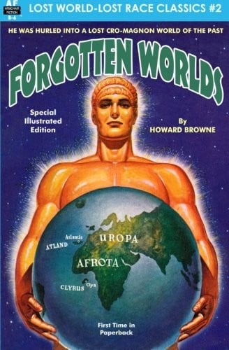 Forgotten Worlds (Lost World-Lost Race Classics) (Volume 2)