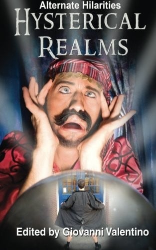 Hysterical Realms (Alternate Hilarities) (Volume 3)