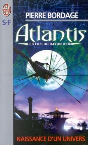 Atlantis les fils du rayon d'or - naissance d'un univers