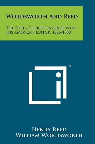 Wordsworth and Reed: The Poet's Correspondence with His American Editor, 1836-1850