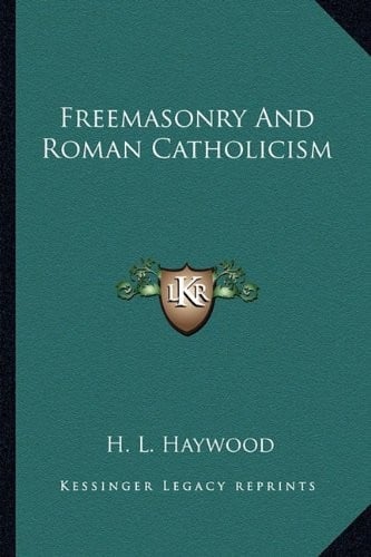 Freemasonry And Roman Catholicism