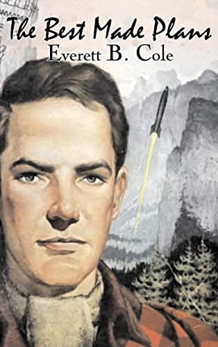 The Best Made Plans by Everett B. Cole, Science Fiction, Adventure