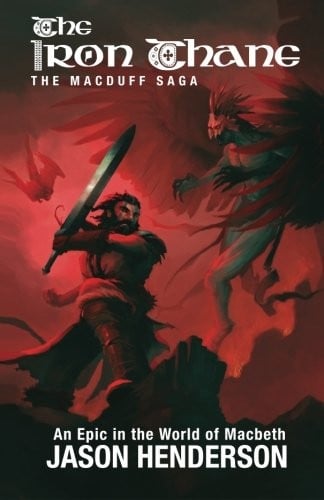 The Iron Thane (The Macduff Saga) (Volume 1)