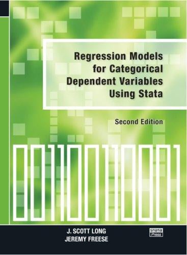 Regression Models for Categorical Dependent Variables Using Stata, Second Edition