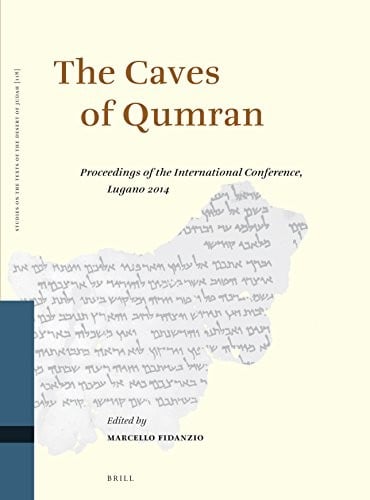 The Caves of Qumran (Studies of the Texts of the Desert of Judah)