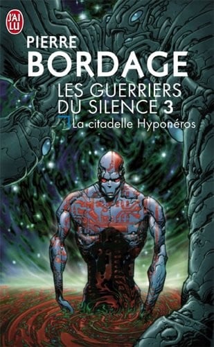 Les Guerriers du silence, tome 3: La citadelle Hyponéros